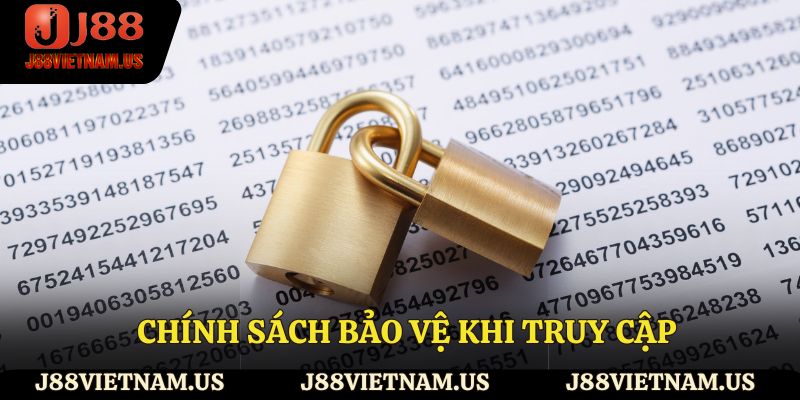 Chính sách bảo vệ khi truy cập