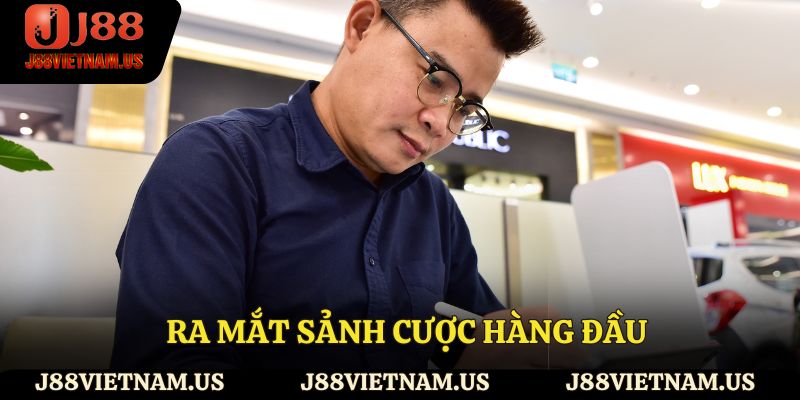 Ra mắt sảnh cược hàng đầu