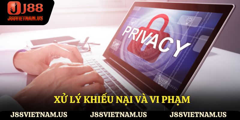 Xử lý khiếu nại và vi phạm