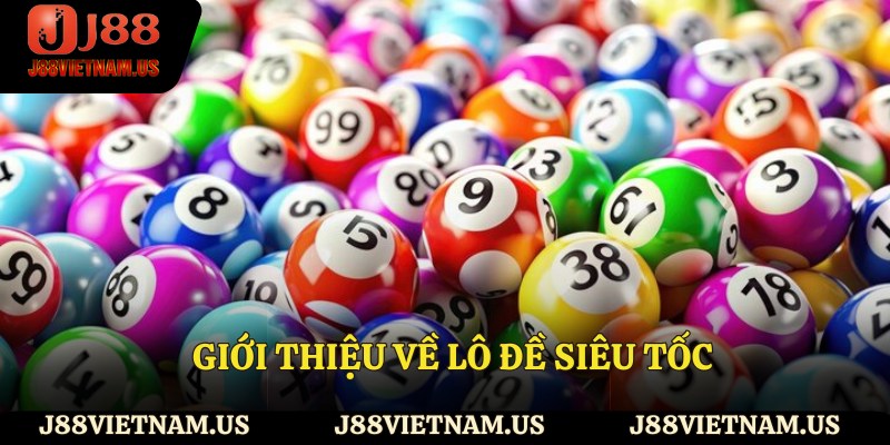 Giới thiệu về lô đề siêu tốc