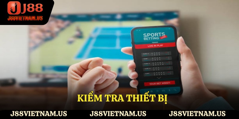 Kiểm tra thiết bị