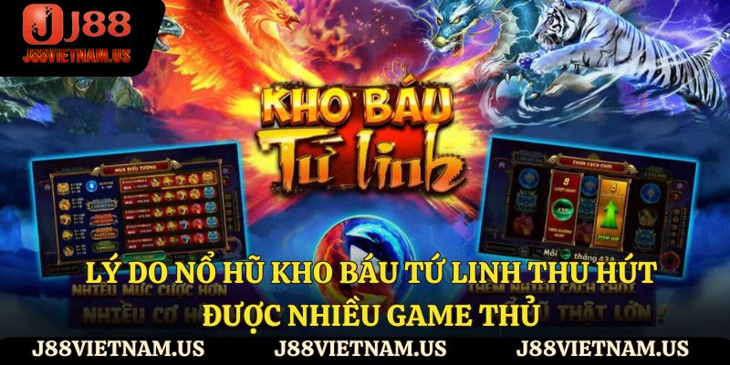 Ưu điểm của nổ hũ kho báu tứ linh